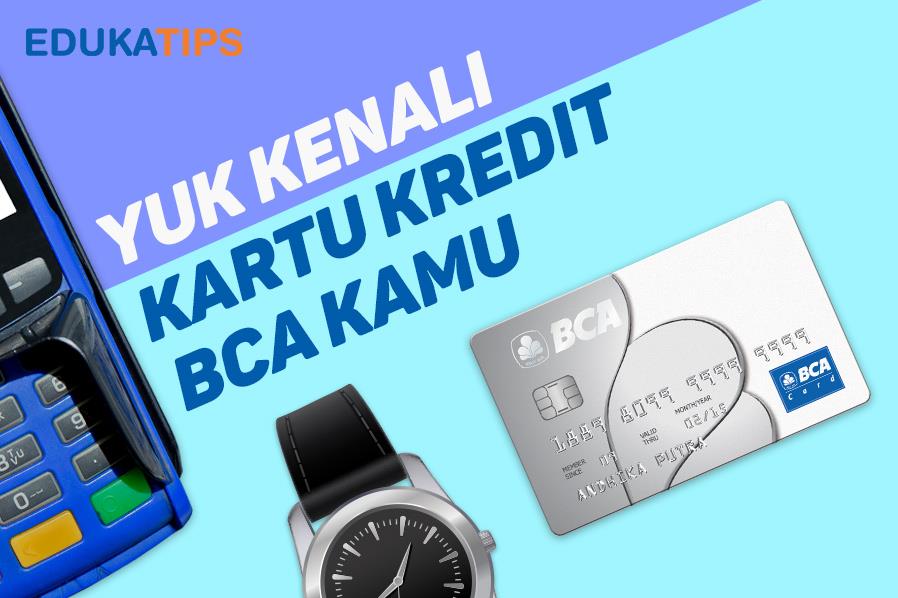 BCA - Yuk Kenali Kartu Kredit BCA Kamu
