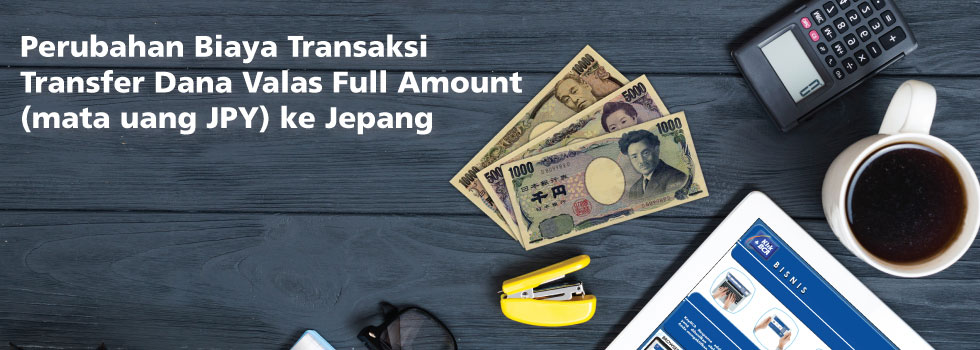 Dari Rumah Sampai Ke Jepang, Lancar Transfer Dana Valas Full Amount dengan KlikBCA Bisnis
