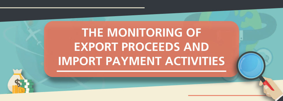The Monitoring of Export Proceeds and Import Payment Activities through SiMoDIS